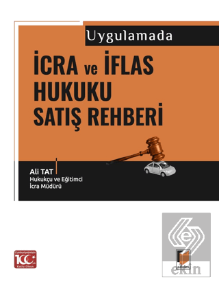 Uygulamada İcra ve İflas Hukuku Satış Rehberi