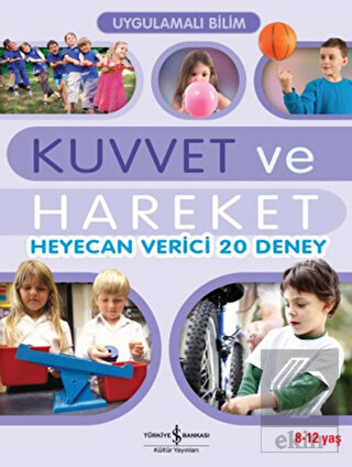 Uygulamalı Bilim - Kuvvet ve Hareket