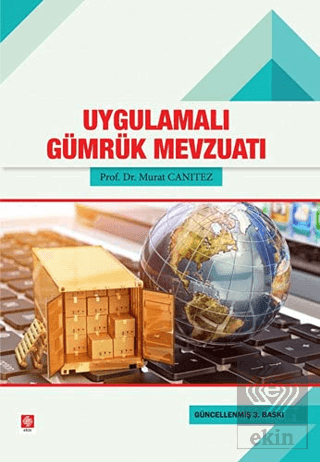 Uygulamalı Gümrük Mevzuatı Murat Canıtez