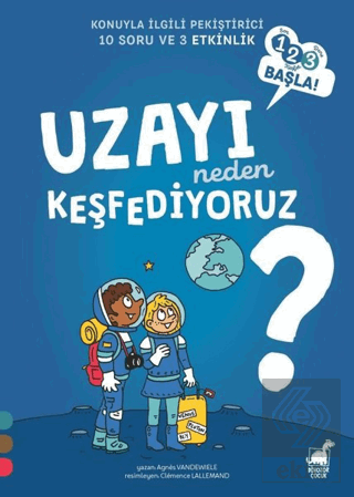 Uzayı Neden Keşfediyoruz? - 1 2 3 Başla Serisi