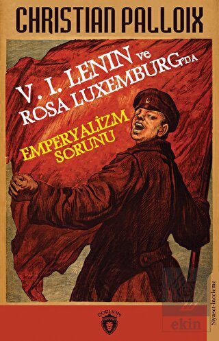 V. I. Lenin ve Rosa Luxemburg'da Emperyalizm Sorun