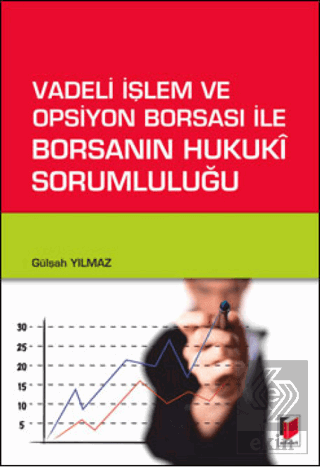 Vadeli İşlem ve Opsiyon Borsası ile Borsanın Hukuk