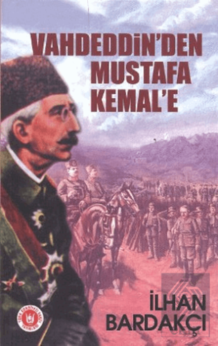 Vahdeddin\'den Mustafa Kemal\'e