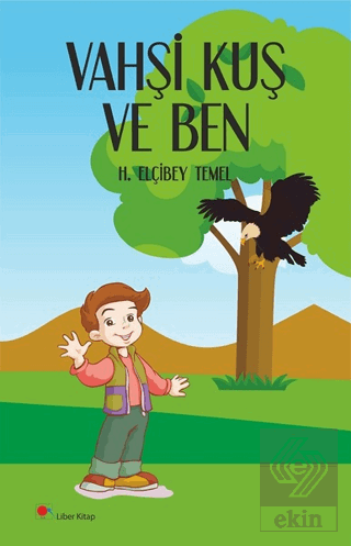 Vahşi Kuş ve Ben