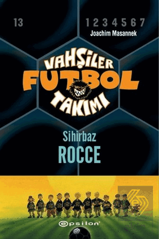 Vahşiler Futbol Takımı 12 - Sihirbaz Rocce (Ciltli