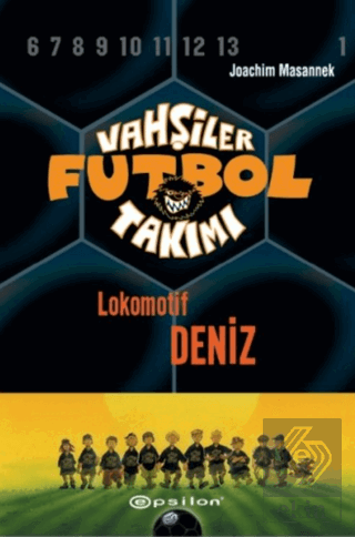 Vahşiler Futbol Takımı 5 - Lokomotif Deniz (Ciltli