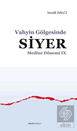 Vahyin Gölgesinde Siyer - Medine Dönemi 9