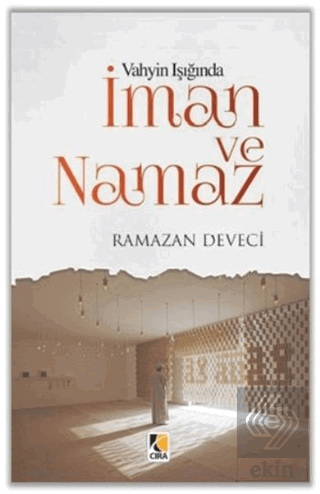 Vahyin Işığında İman ve Namaz