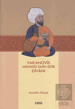 Vak\'anüvis Mehmed Emin Edib Divanı