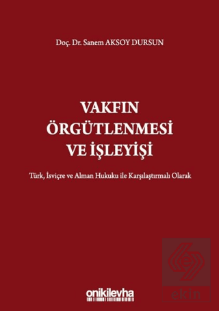 Vakfın Örgütlenmesi ve İşleyişi