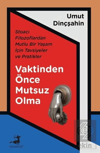 Vaktinden Önce Mutsuz Olma