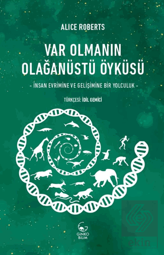 Var Olmanın Olagˆanu¨stu¨ O¨yku¨su¨ - İnsan Evrimi