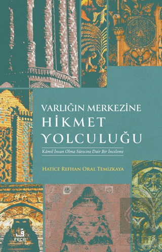 Varlığın Merkezine Hikmet Yolculuğu