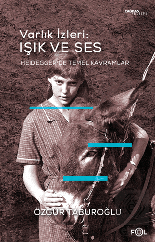 Varlık İzleri: Işık ve Ses –Heidegger'de Temel Kav