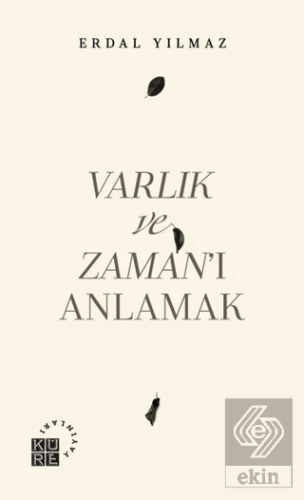 Varlık ve Zaman'ı Anlamak