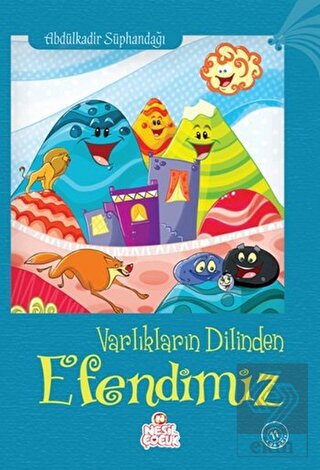 Varlıkların Dilinden Efendimiz