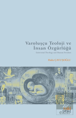 Varoluşçu Teoloji ve İnsan Özgu¨rlu¨ğu¨