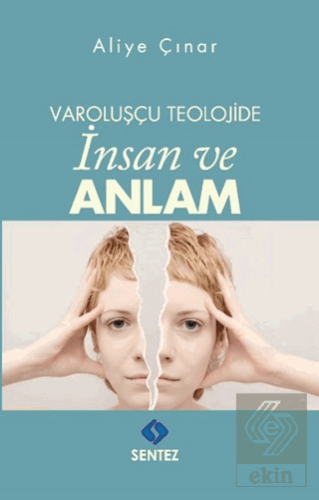 Varoluşçu Teolojide İnsan ve Anlam