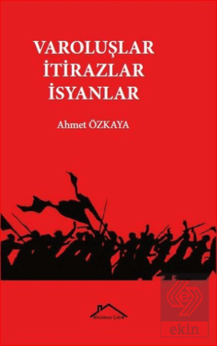 Varoluşlar İtirazlar İsyanlar