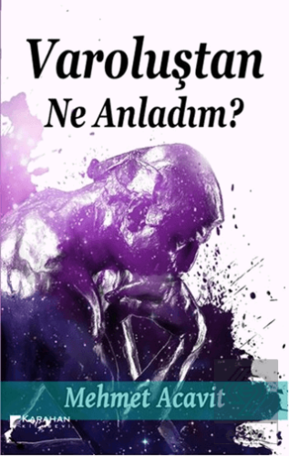 Varoluştan Ne Anladım?