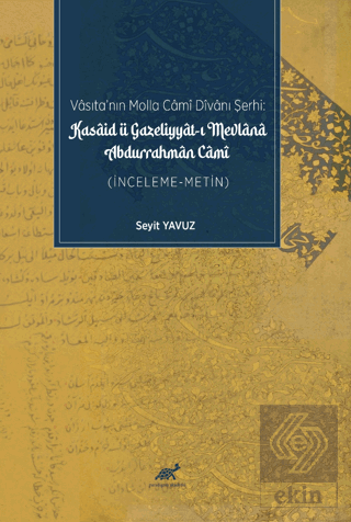 Vasıta'nın Molla Cami Divanı Şerhi: Kasaid Ü Gazel