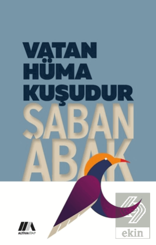 Vatan Hüma Kuşudur