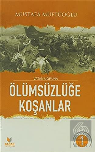 Vatan Uğruna Ölümsüzlüğe Koşanlar