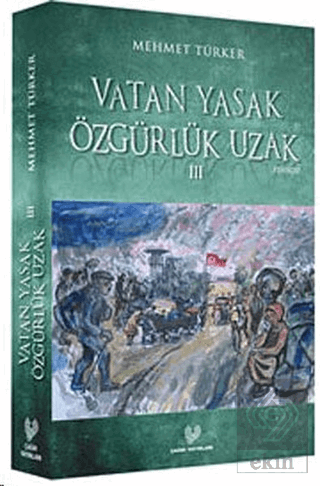 Vatan Yasak Özgürlük Uzak 3