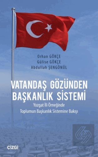 Vatandaş Gözünden Başkanlık Sistemi