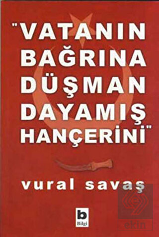 Vatanın Bağrına Düşman Dayamış Hançerini