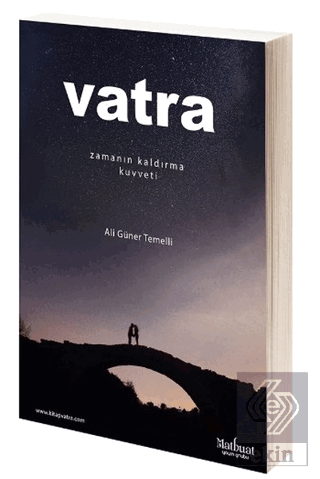 Vatra: Zamanın Kaldırma Kuvveti