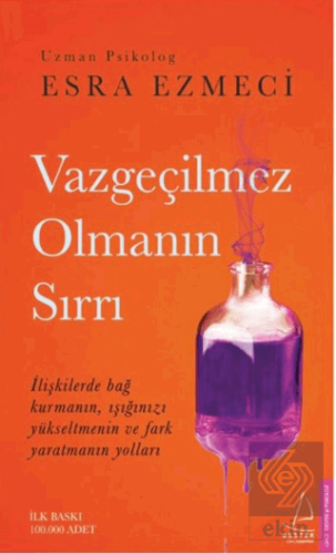 Vazgeçilmez Olmanın Sırrı