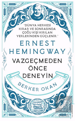 Vazgeçmeden önce Deneyin - Ernest Hemingway