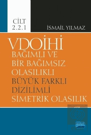 VDOİHİ Bağımlı ve Bir Bağımsız Olasılıklı Büyük Fa