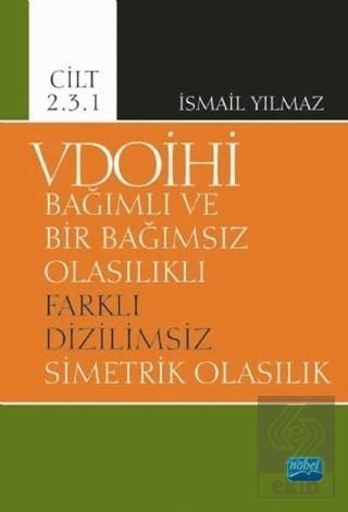 VDOİHİ Bağımlı ve Bir Bağımsız Olasılıklı Farklı D