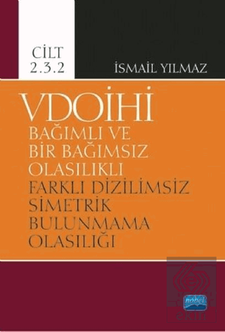 VDOİHİ Bağımlı ve Bir Bağımsız Olasılıklı Farklı D