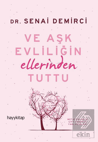 Ve Aşk Evliliğin Ellerinden Tuttu