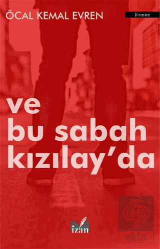 Ve Bu Sabah Kızılay\'da