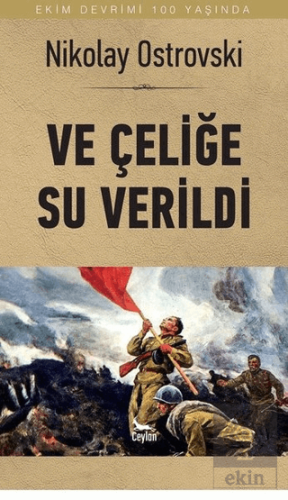 Ve Çeliğe Su Verildi