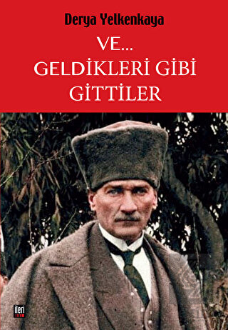 Ve... Geldikleri Gibi Gittiler