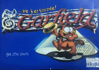 ...ve Karşınızda Garfield