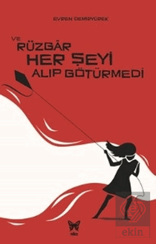 Ve Rüzgar Her Şeyi Alıp Götürmedi