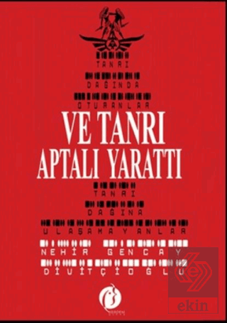 Ve Tanrı Aptalı Yarattı