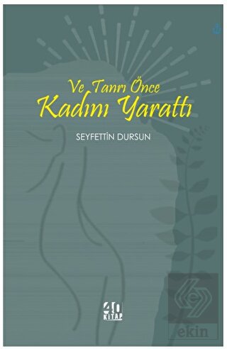 Ve Tanrı Önce Kadını Yarattı