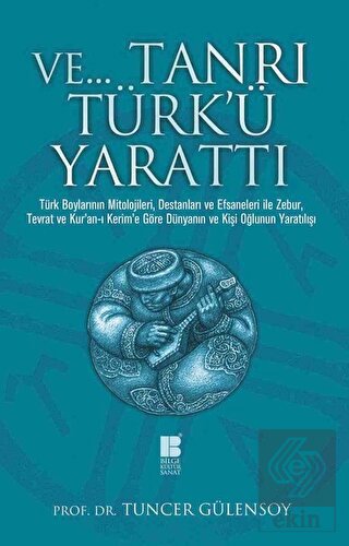 Ve Tanrı Türk'ü Yarattı