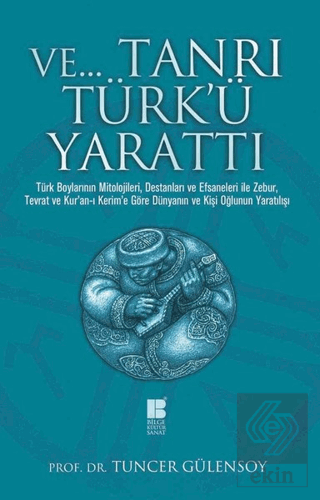 Ve Tanrı Türk'ü Yarattı