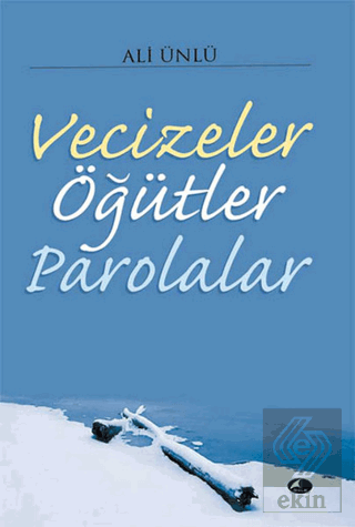 Vecizeler Öğütler Parolalar