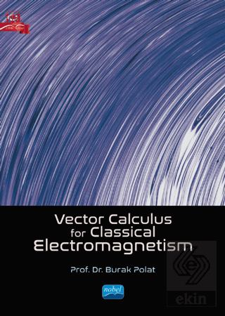 Vector Calculus For Classical Electromagnetism