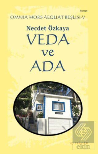 Veda ve Ada - Omnia Mors Aequat Beşlisi V