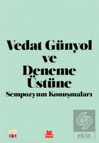 Vedat Günyol ve Deneme Üstüne Sempozyum Konuşmalar